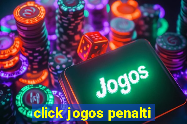 click jogos penalti